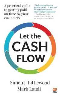 Let the Cash Flow : A practical guide to getting paid on time by your customers