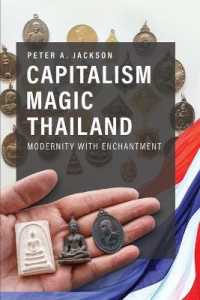 Capitalism Magic Thailand : Global Modernity and the Making of Enchantment