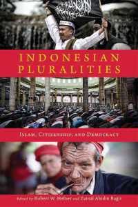 Indonesian Pluralities : Islam, Citizenship and Democracy