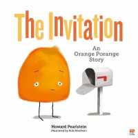 The Invitation: An Orange Porange Story (Orange Porange)