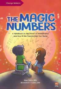 The Magic Numbers : A Handbook on the Power of Mathematics and How It Has Transformed Our World (Change Makers)