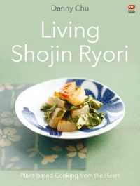 Living Shojin Ryori : Plant-Based Cooking from the Heart （2ND）