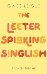 The Leeter Spiaking Singlish Book 2: IDIOMS (The Leeter Spiaking Singlish)
