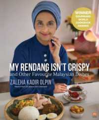 My Rendang Isn't Crispy : And Other Favourite Malaysian Dishes （2ND）