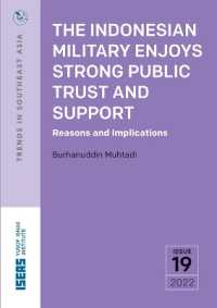 The Indonesian Military Enjoys Strong Public Trust and Support : Reasons and Implications (Trends in Southeast Asia)