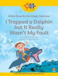 Read + Play Social Skills Bundle 2 Abbie Rose and the Magic Suitcase: I Trapped a Dolphin but It Really Wasn't My Fault (Read + Play)