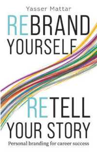 Rebrand Yourself, Retell Your Story : Personal Branding for Career Success