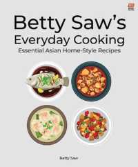 Betty Saw's Everyday Cooking : Essential Asian Home-Style Dishes