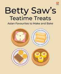 Betty Saw's Teatime Treats : Asian Favourites to Make and Bake