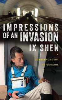 Impressions of an Invasion : A Correspondent in Ukraine