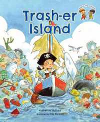 Trash-er Island : Kids for Planet Earth (Kids for Planet Earth)