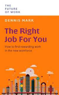 The Right Job for You : How to Find Rewarding Work in the New Workforce (Future of Work)