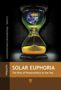 Solar Euphoria : The Rise of Photovoltaics to the Top (Jenny Stanford Series on Renewable Energy)