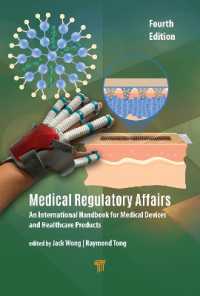 Medical Regulatory Affairs : An International Handbook for Medical Devices and Healthcare Products (Fourth Edition) （4TH）