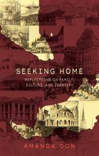 Seeking Home : Reflections on Family, Culture and Identity