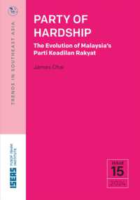 Party of Hardship : The Evolution of Malaysia's Parti Keadilan Rakyat
