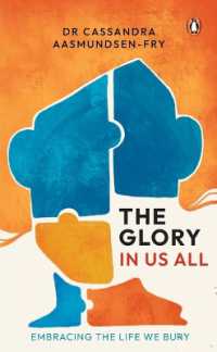The Glory in Us All : Embracing the Life and Knowledge We Bury