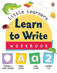Little Learners: Learn to Write Workbook : First Practice Workbook Trace and Write | Engaging Workbook to Develop Writing Skills in PreSchool Kids, Toddlers | Patterns, Capital Letters, Small Letters and Numbers | Ages 3+ [Penguin Early Learning Seri