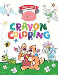 MIND MANIA: Crayon Coloring : Fun and Interactive Activity Book for PreSchool Kids, Toddlers | Includes Dot to Dot Coloring, Copy Coloring and Number Coloring | Enhances Creativity | Book for 3+ [Penguin Early Learning Series]