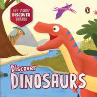 My First Discover Series: Dinosaurs : Fun and Interactive Dino Illustrated Board Book for Kids, Toddlers | Prehistoric Creatures | Book for 3+ [Penguin Early Learning Series] （Board Book）