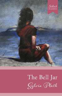 Select Classics: The Bell Jar : (Original, Unabridged Classic)