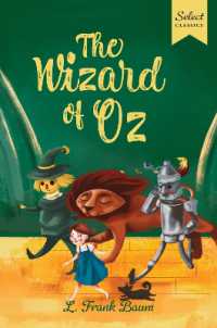 Select Classics: The Wizard of Oz : (Original, Unabridged Children's Classic with French Flaps)