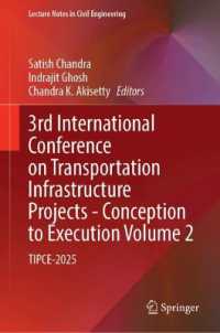 3rd International Conference on Transportation Infrastructure Projects - Conception to Execution Volume 2 : TIPCE-2025 (Lecture Notes in Civil Engineering)
