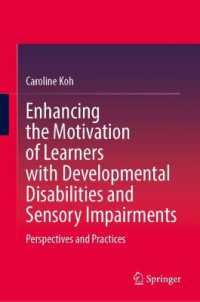 Enhancing the Motivation of Learners with Developmental Disabilities and Sensory Impairments : Perspectives and Practices