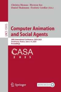 Computer Animation and Social Agents : 38th International Conference, CASA 2025, Strasbourg, France, June 2-4, 2025, Proceedings (Lecture Notes in Computer Science)