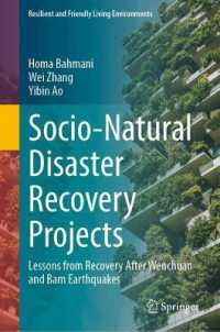 Socio-Natural Disaster Recovery Projects : Lessons from Recovery after Wenchuan and Bam Earthquakes (Resilient and Friendly Living Environments)