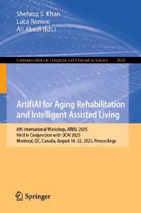ArtifiAI for Aging Rehabilitation and Intelligent Assisted Living : 8th International Workshop, ARIAL 2025, Held in Conjunction with IJCAI 2025, Montreal, QC, Canada, August 16-22, 2025, Proceedings (Communications in Computer and Information Science