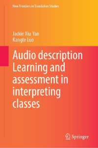 Audio description Learning and assessment in interpreting classes (New Frontiers in Translation Studies)