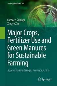 Major Crops, Fertilizer Use and Green Manures for Sustainable Farming : Applications in Jiangsu Province, China (Smart Agriculture)