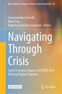Navigating through Crisis : Socio-Economic Impacts of COVID-19 in Mekong Region Countries (New Frontiers in Regional Science: Asian Perspectives)