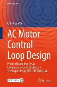 AC Motor Control Loop Design : Practical Modeling, Delay Compensation, and Simulation Techniques Using MATLAB/SIMULINK (Power Systems)