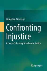 リビングストン・アーミテッジ著／不正義に立ち向かった弁護士の旅路<br>Confronting Injustice : A Lawyer's Journey from Law to Justice