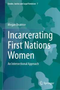 Incarcerating First Nations Women : An Intersectional Approach (Gender, Justice and Legal Feminism)