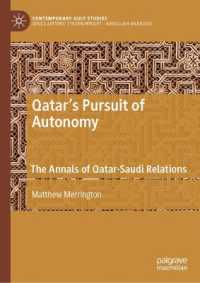 カタールの自律の追求：サウジアラビアとの関係史<br>Qatar's Pursuit of Autonomy : The Annals of Qatar-Saudi Relations (Contemporary Gulf Studies)