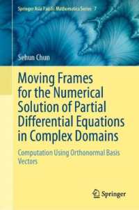 Moving Frames for the Numerical Solution of Partial Differential Equations in Complex Domains : Computation Using Orthonormal Basis Vectors (Springer Asia Pacific Mathematics Series)
