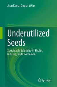 Underutilized Seeds : Sustainable Solutions for Health, Industry, and Environment