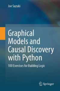 Graphical Models and Causal Discovery with Python : 100 Exercises for Building Logic