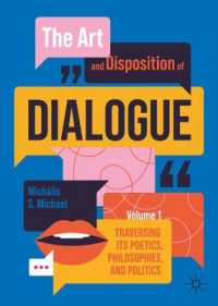 The Art and Craft of Dialogue, Volume 1 : Traversing its Poetics, Philosophies, and Politics
