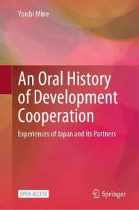 An Oral History of Development Cooperation : Experiences of Japan and its Partners