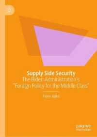Supply Side Security : The Biden Administration's 'Foreign Policy for the Middle Class'