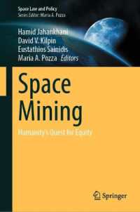 Space Mining : Humanity's Quest for Equity (Space Law and Policy)