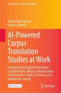AI-Powered Corpus Translation Studies at Work : Exploring Early English Translations by Aphra Behn and her Contemporaries of Fontenelle's (1686) Entretiens sur la pluralité des mondes (New Frontiers in Translation Studies)