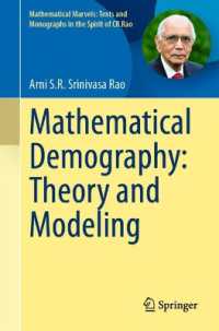 Mathematical Demography: Theory and Modeling (Mathematical Marvels: Texts and Monographs in the Spirit of Cr Rao)