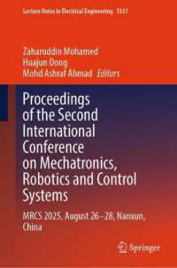 Proceedings of the Second International Conference on Mechatronics, Robotics and Control Systems : MRCS 2025, August 26-28, Nanxun, China (Lecture Notes in Electrical Engineering)