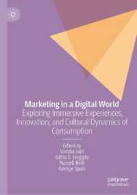 Marketing in a Digital World : Exploring Immersive Experiences, Innovation, and Cultural Dynamics of Consumption