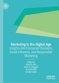 Marketing in the Digital Age : Insights into Consumer Decisions, Social Influence, and Responsible Marketing